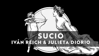 Iv&aacute;n Reich & Julieta Diorio - Sucio