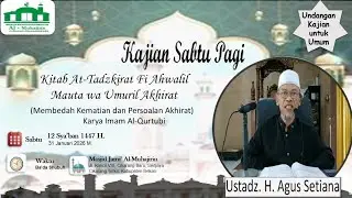 Kitab At Tadzkirah Fi Ahwalil Mauta Wa Umuril Akhirat - Ust.H.Agus Setiana