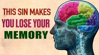 THIS 1 SIN IS CAUSING YOUR MEMORY LOSS & WEAKEN BODY