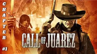 CALL OF JUAREZ (2006) - CHAPTER 1, HELPING BILLY CANDLE [PC:EN]