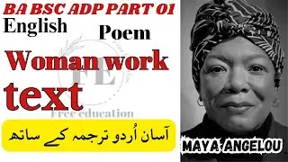 BA | BSC |ENGLISH poem Woman Work text with Urdu translation