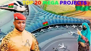 Top 20 Mega Projects by Ibrahim Traor&eacute; | The New Face of Africa | leader of Burkina Faso | Saima Ali