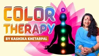 Color Therapy Free Class by Kashika Khetarpal