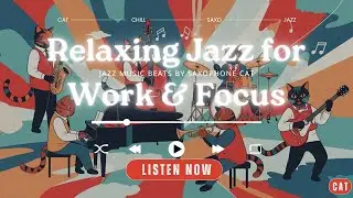 The Jazz Loop That Keeps You Focused | Saxophone Cat  #EPS45
