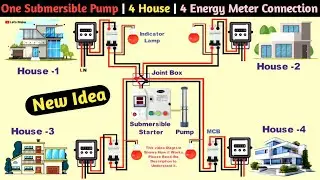 One Submersible Pump | 4 House | 4 Defferent Energy Meter Connection Diagram