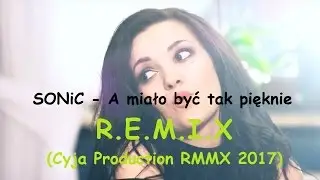 SONiC - A miało być tak pięknie (Cyja REMIX 2017)