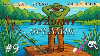 RF4 - Dyżurny Spławik - #9 Doniec - OKAZ (ja)  na Zarabianie...