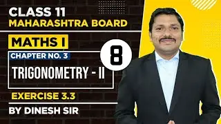 Class 11 Chp.3 Trigonometry - II Lec-8 | Science | MATHS I | Success Batch | Dinesh Sir