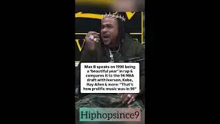 Max B REVEALS Why 1996 Was a BEAUTIFUL Year for Hip Hop!