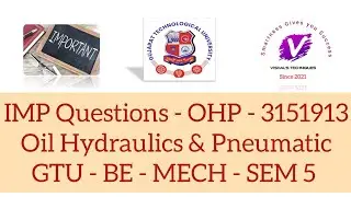 IMP Question of OHP | Oil Hydraulics & Pneumatic - 3151913 | GTU Mechanical Sem 5 IMP Questions