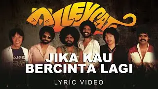 Alleycats - Jika Kau Bercinta Lagi (Official Lyric Video)
