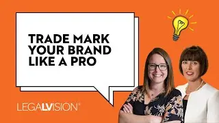 Trade Mark Toolkit: Protecting Your Australian Business' Brand, With IP Australia | LegalVision