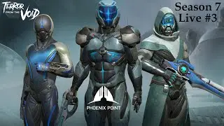 Phoenix Point - Terror from the Void - Season 7 Live 3 - Ironman Legend