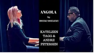 Kathleen Tagg & Andre Petersen play ANGOLA by BHEKI MSELEKU