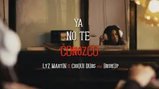 LYZ MARTIN - Ya No Te Conozco (Official Videoclip) ft. DJ Chiqui Dubs, Bruck Up