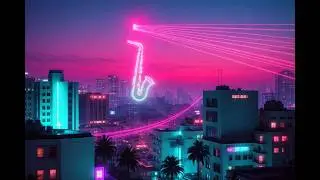 Saxophone Memories - Neon City Cruise &brvbar; 80's Style Synthwave