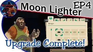 MoonLighter EP 4: [AD] with ACryInShame - Upgrade complete!