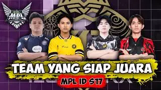 3 TEAM YANG PALING SIAP JADI JUARA MPL ID SEASON 17?!!