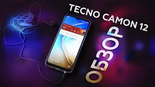 Обзор смартфона TECNO Camon 12.