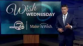 Denver7 Wish Wednesday for March 2nd