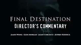 Final Destination    | Director's Commentary