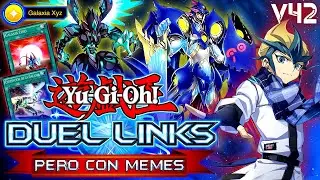 EL DECK MÁS AGRESIVO DE LA GALAXIA!! || [GALAXY EYES DECK] || DUEL LINKS PERO CON MEMES - v42