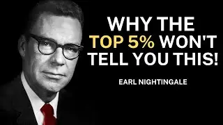 Why the Top 5 Percent Won't Tell You This - Earl Nightingale