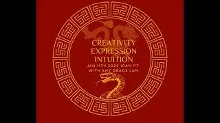 Dragon-Snake Year Transmission: Creativity, Expression & Intuition