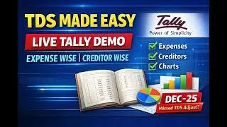 TDS Deductions Explained Simply in Practical Way | Live Tally Demo | Creditor-Wise & Expense-Wise