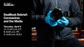 The Coronavirus's Impact on Media and Advertising | DealBook Debrief
