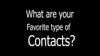 Why Daily Wear Contacts?