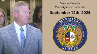 Missouri Senate Minority Caucus Press Conference from Sept. 12, 2025