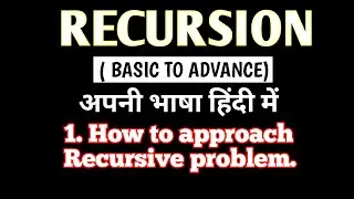 Introduction To Recursion | Recursion Basic to Advance | In Hindi