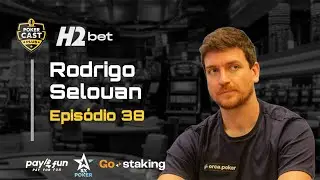 Pokercast Plus - 038 - Rodrigo Selouan