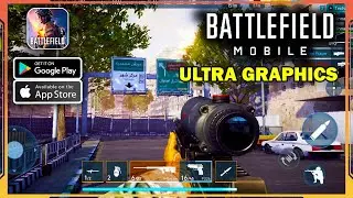 Battlefield Mobile Ultra Graphics Gameplay - New Android BETA