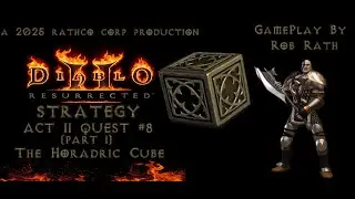 Diablo II Resurrected(2021)Strategy Quest #8(Part I) - The Horadric Cube