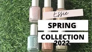 ESSIE SPRING COLLECTION 2022 | LIVE SWATCH