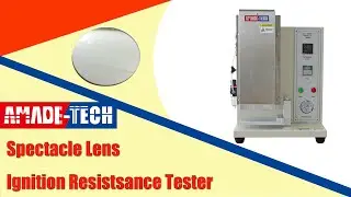 Spectacle Lens Ignition Resistance Tester in accordance with ISO 122870/12311 | AmadeTech
