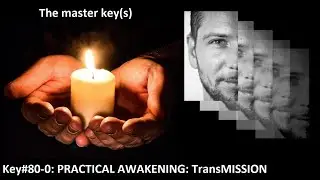 Master key(s) - Key #80 &ndash; 0: TransMISSION : Practical AWAKENING
