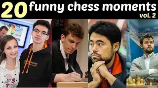 20 FUNNY CHESS MOMENTS 2 (compilation) Nakamura, Carlsen, Duda, Botez, Giri, Naroditsky, Kasparow
