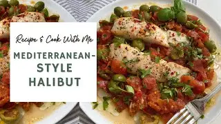 Mediterranean-Style Halibut 🐟🌶 | RECIPE + COOK WITH ME