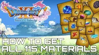 Dragon Quest XI ALL 115 MATERIAL LOCATIONS (HOW TO GET ALL MATERIALS)