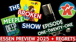 Broken Meeple Podcast - Episode 121 - Essen Preview 2025 & Regrets