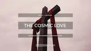 The Cosmic Love - The Book of Mysteries (Day 12) - 12/01/2025