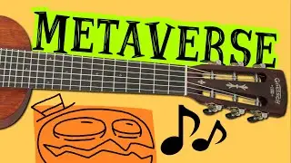 silly little METAVERSE song 🎵