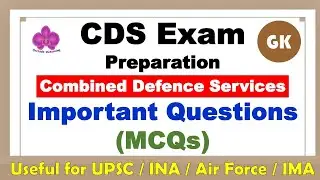 CDS Exam | Important MCQs | Combined Defence Service Exam Preparation (IMA, OTA, INA, IAFA) | GK