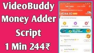 VideoBuddy Money Adder Script 1 Min 244₹ !! VideoBuddy Wallet Hack