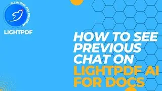 [LightPDF FAQ] How to See Previous Chat on LightPDF Chatdoc