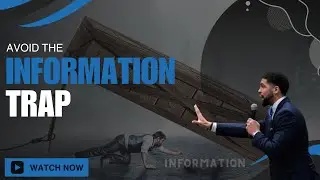 Avoid the Information Trap