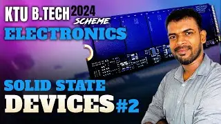 KTU BTECH ECE 2024 scheme- S3 SSD - Solid State Devices Part-2